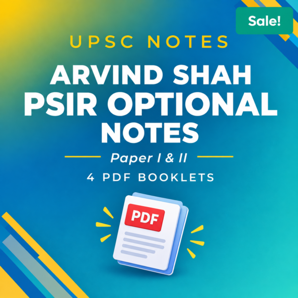 Arvind Shah PSIR Optional Notes (PDF) – UPSC Paper I & II